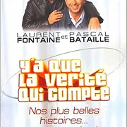 Y'a que la vérité qui compte