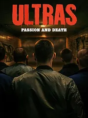 Ultras. Pasión y Muerte
