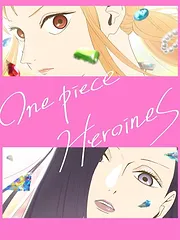One Piece : Heroines