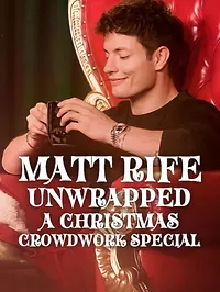 Matt Rife: Unwrapped - A Christmas Crowd Work Special