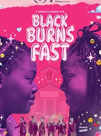 Black Burns Fast