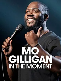 Mo Gilligan: In the Moment