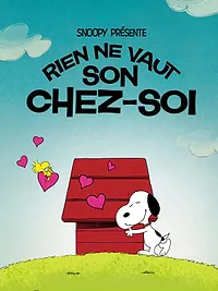 Snoopy présente : Rien ne vaut son chez-soi