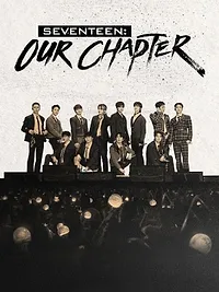 SEVENTEEN: OUR CHAPTER