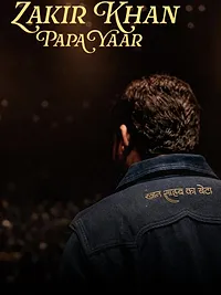 Zakir Khan: Papa Yaar