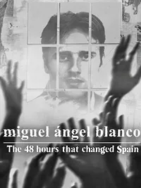 Miguel Ángel Blanco: Las 48 horas que lo cambiaron todo