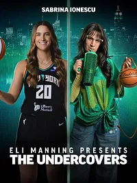 Eli Manning Presents: The Undercovers - Sabrina Ionescu