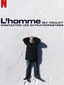 L'homme qui voulait contacter les extraterrestres