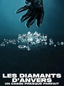 Les Diamants d'Anvers : Un casse presque parfait