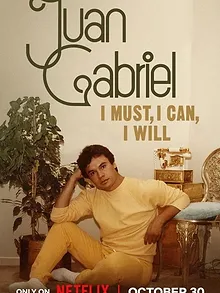 Juan Gabriel: Debo, puedo y quiero