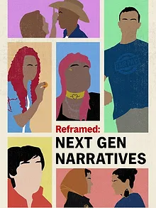 Reframed: Next Gen Narratives