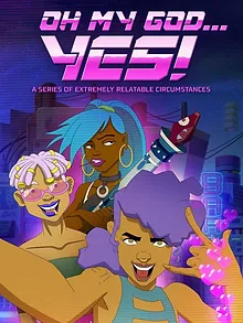 Oh My God... Yes! Une série de situations particulièrement parlantes