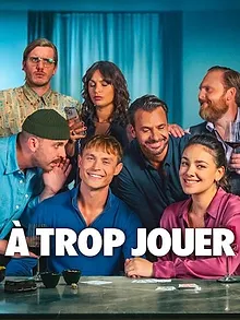 À trop jouer