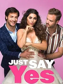 Just Say Yes