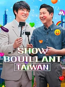 Show bouillant : Taïwan