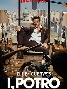 Club de Cuervos présente : Moi, Potro