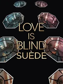 Love Is Blind : Suède