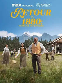 Retour en 1880 : notre vie de pionniers