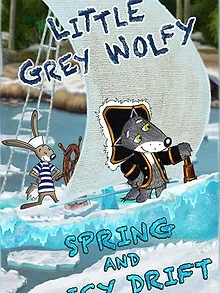 Den vesle grå ulven - Vår og isen går