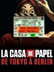 La casa de papel : De Tokyo à Berlin