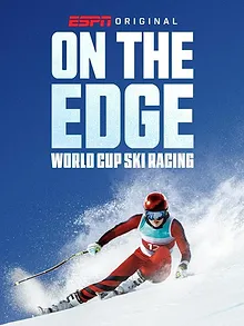On the Edge: World Cup Ski Racing
