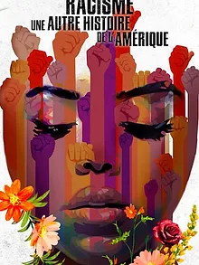 Racisme : Une autre histoire de l'Amérique