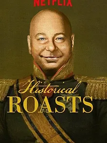 Historical Roasts