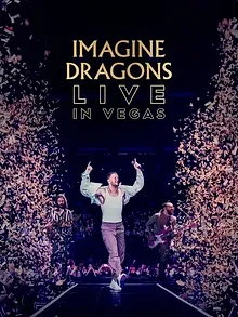 Imagine Dragons: Live in Vegas
