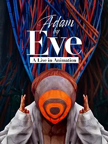 Adam by Eve: A Live in Animation