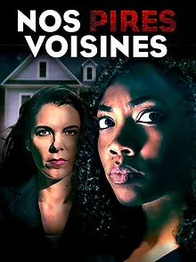 Nos pires voisines