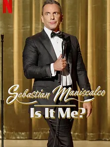 Sebastian Maniscalco: Is it Me?
