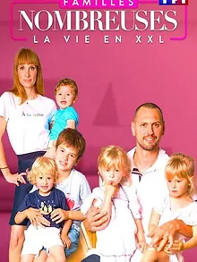 Familles nombreuses : La vie en XXL