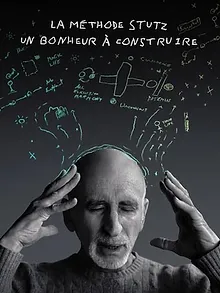 La Méthode Stutz : Un bonheur à construire