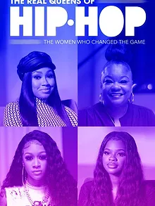 The Real Queens of Hip Hop: The Women Who Changed the Game