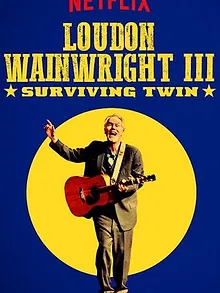 Loudon Wainwright III: Surviving Twin