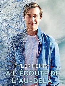 Tyler Henry  : À l'écoute de l'au-delà
