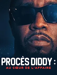 Procès Diddy : au cœur de l'affaire