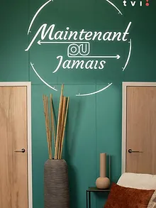 Maintenant ou jamais