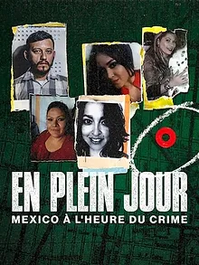 En plein jour : Mexico à l'heure du crime