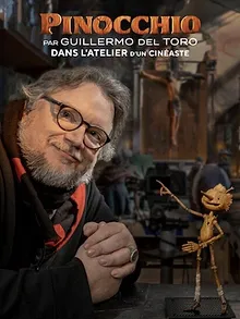 Pinocchio par Guillermo del Toro : Dans l'atelier d'un cinéaste