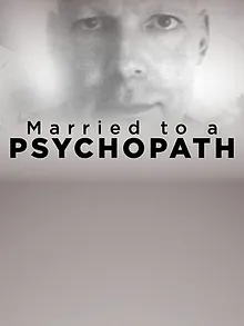 Married to a Psychopath
