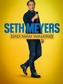 Seth Meyers: Dad Man Walking