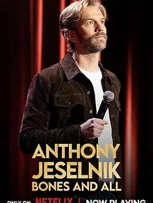 Anthony Jeselnik: Bones and All