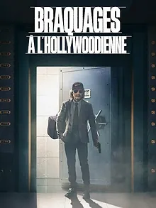 Braquages à l'hollywoodienne