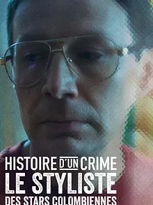 Histoire d'un crime : Le Styliste des stars colombiennes