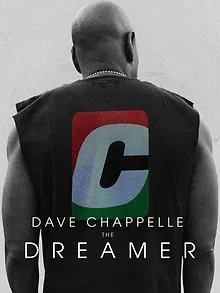 Dave Chappelle: The Dreamer