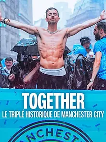 Together : Le triplé historique de Manchester City