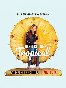 Hazel Brugger: Tropical