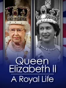Queen Elizabeth II: A Royal Life - A Special Edition of 20/20