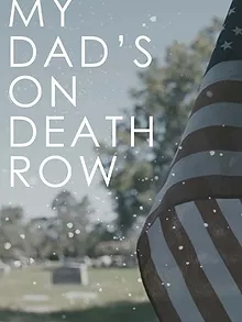 My Dad's on Death Row